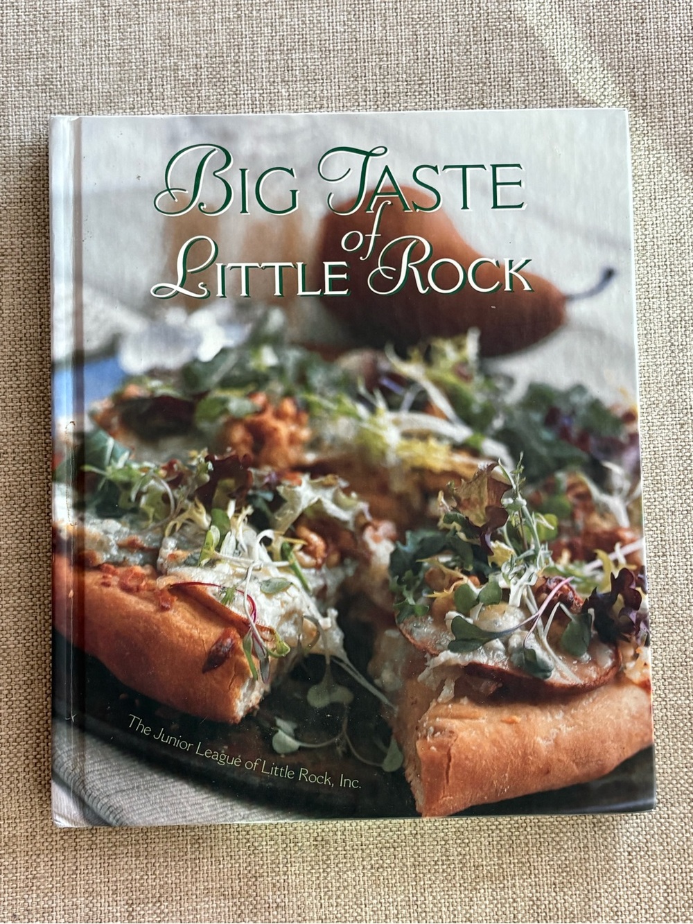 Big Taste of Little Rock Junior League Cookbook 2009 Hardcover Recipes